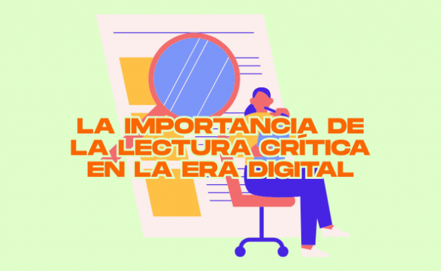 La importancia de la lectura crítica en la era digital