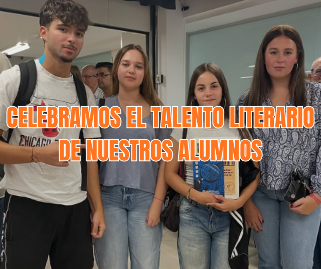 CELEBRAMOS EL TALENTO LITERARIO DE NUESTROS ALUMNOS