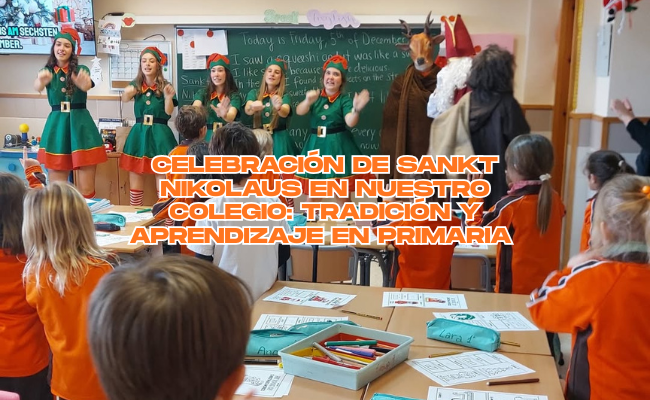 Sankt Nikolaus visita nuestro colegio: una tradición llena de ilusión y cultura