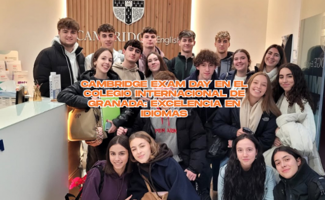 Cambridge Exam Day en nuestro instituto: esfuerzo, nivel y excelencia académica