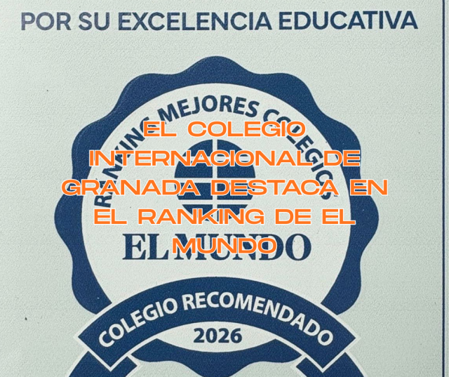 El Colegio Internacional de Granada destaca en el ranking de EL MUNDO